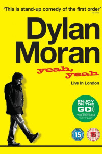 Дилан Моран: Yeah, Yeah (2011)